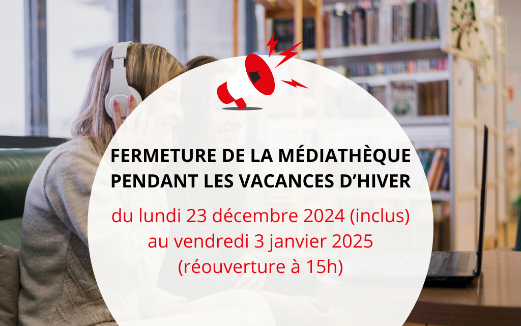 Fermeture de la médiathèque pendant les vacances d’hiver